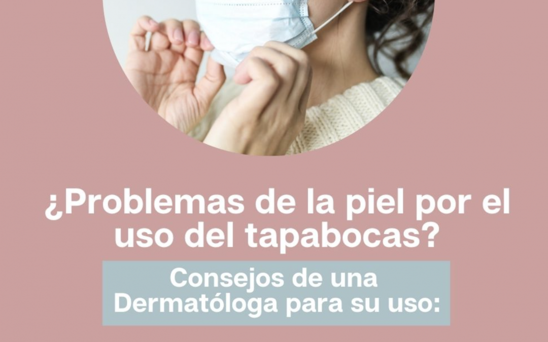 ¿Problemas de la piel por el uso del tapabocas?